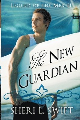 Legend of the Mer II The New Guardian 1