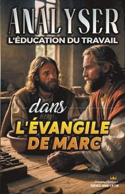 Analyser L'ducation du Travail dans l'vangile de Marc 1