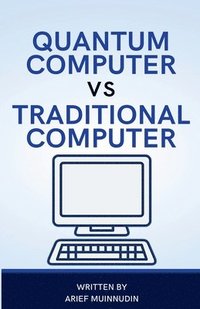 bokomslag Quantum Computer Vs Traditional Computer