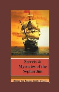 bokomslag Secrets & Mysteries of the Sephardim
