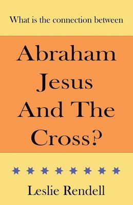 bokomslag Abraham, Jesus and the Cross