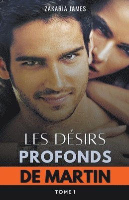 Les Dsirs profonds de Martin 1