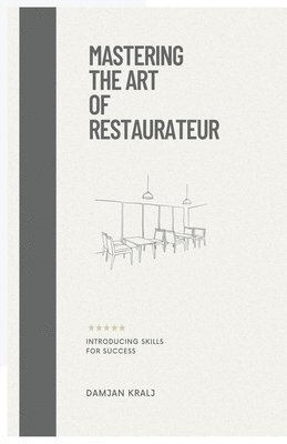 Mastering the Art of Restaurateur 1
