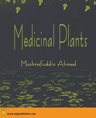 Moshrafuddin Ahmed - Medicinal Plants, Häftad