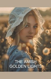 bokomslag The Amish Golden Lights