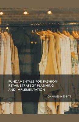 bokomslag Fundamentals for Fashion Retail Strategy Planning and Implementation