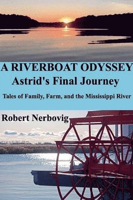 bokomslag A Riverboat Odyssey - Astrid's Final Journey