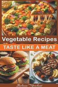 bokomslag Vegetable Recipes Taste Like Meat