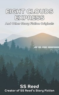 bokomslag Eight Clouds Express and Other Story Fiction Originals