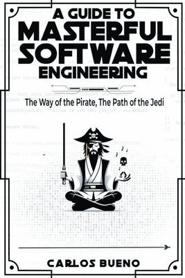 bokomslag Guide to Masterful Software Engineering