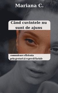 bokomslag Cand cuvintele nu sunt de ajuns