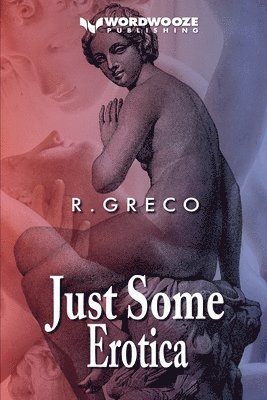 R Greco - Just Some Erotica, Häftad