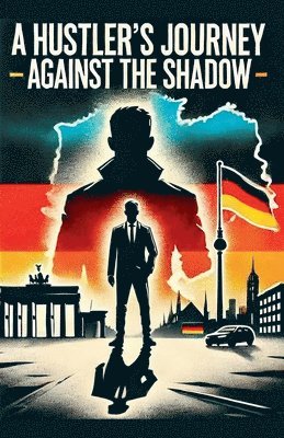 Hustler's Journey - Against The Shadow