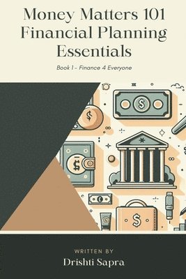 Money Matters 101 - Financial Planning Essentials 1