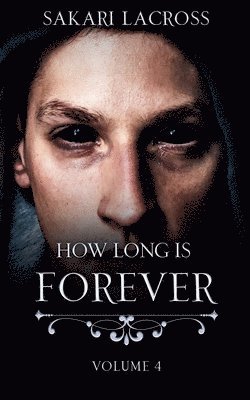 Sakari Lacross - How Long Is Forever, Häftad