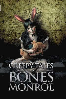 Bones Monroe - Creepy Tales - Volume 3, Häftad