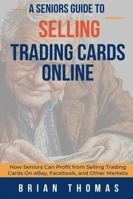 bokomslag Seniors Guide to Selling Trading Cards Online