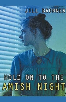 Hold On To The Amish Night 1