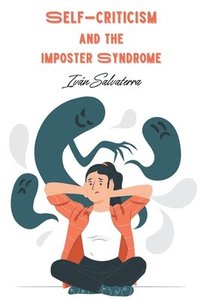 bokomslag Self-Criticism and the Imposter Syndrome