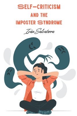 Self-Criticism and the Imposter Syndrome 1