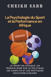 bokomslag La Psychologie du Sport et la Performance en Afrique