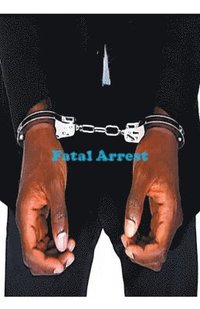 bokomslag Fatal Arrest