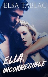 bokomslag Ella, incorregible