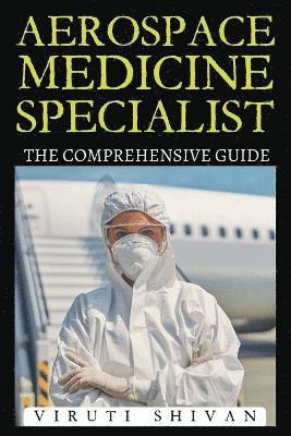 bokomslag Aerospace Medicine Specialist - The Comprehensive Guide