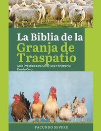 bokomslag La Biblia de la Granja de Traspatio