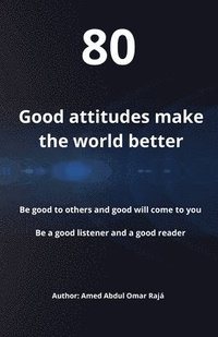 bokomslag Good attitudes make the world better