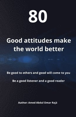 Good attitudes make the world better 1