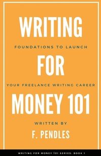 bokomslag Foundations to Launch Your Freelance Writing Career