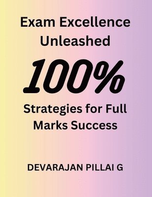 bokomslag Exam Excellence Unleashed