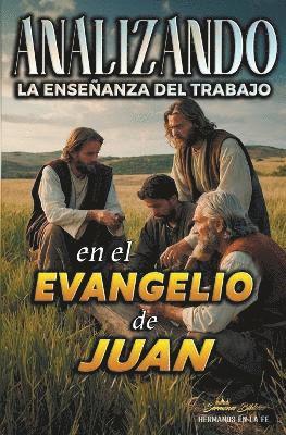 Analizando la Enseanza del Trabajo en el Evangelio de Juan 1