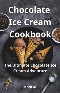 bokomslag Chocolate Ice Cream Cookbook