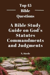 bokomslag A Bible Study Guide on God's Statutes, Commandments And Judgments