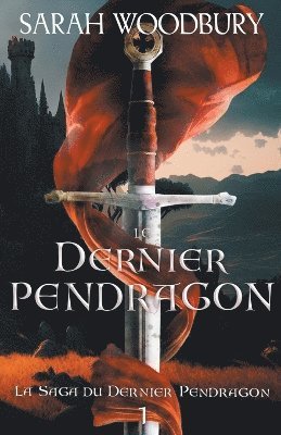 bokomslag Le Dernier Pendragon