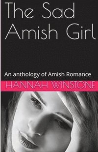 bokomslag The Sad Amish Girl