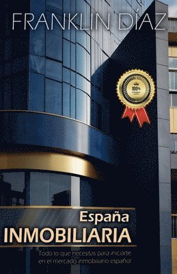 Espaa Inmobiliaria - Todo lo que necesitas para iniciarte en el mercado inmobiliario espaol 1