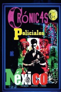 bokomslag Crnicas policiales de Mxico