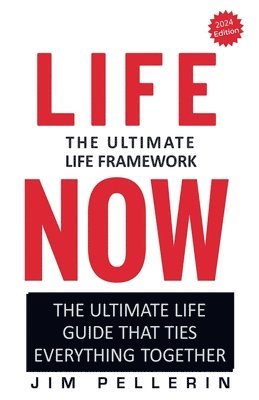 bokomslag Life Now - The Ultimate Life Framework