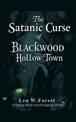 bokomslag Satanic Curse of Blackwood Hollow Town