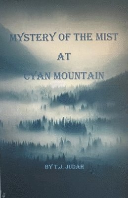 bokomslag Mystery Of The Mist At Cyan Mountain