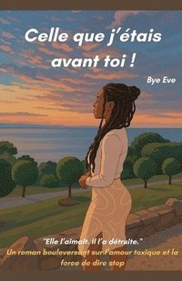bokomslag Celle que j'étais avant toi