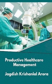 bokomslag Productive Healthcare Management