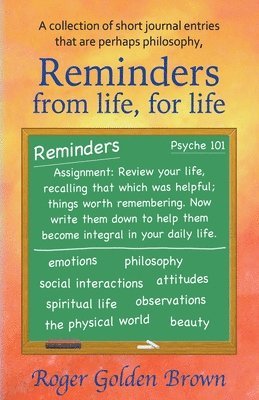 Reminders From Life, for Life
