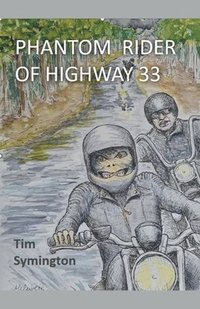 bokomslag Phantom Rider Of Highway 33