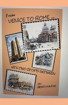 From Venice to Rome With Two Stops Between 1