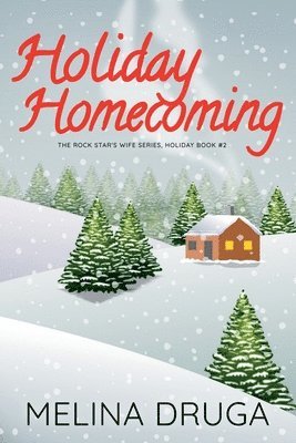 Melina Druga - Holiday Homecoming (The Rock Star's Wife #3.5), Häftad