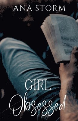 Ana Storm - Girl Obsessed, Häftad